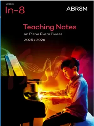 ABRSM PIANO EXAM PIECES 2025 & 2026 TEACHING NOTES from Harmony Music